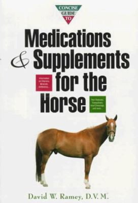 Pre-Owned Concise Guide to Medications \u0026 Supplements for the Horse (Paperback) 0876059167 9780876059166