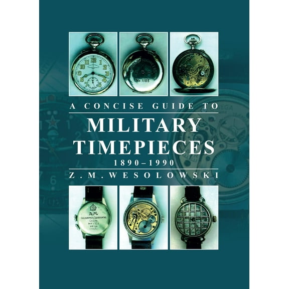 Concise Guide to Military Timepieces (Paperback)