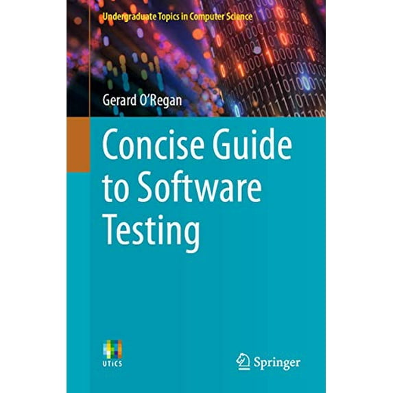 Pre-Owned Concise Guide to Software Testing (Undergraduate Topics in Computer Science) Paperback
