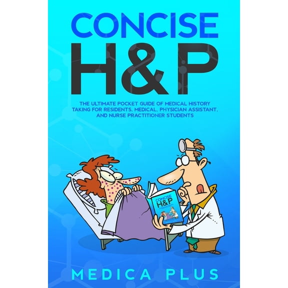Concise H&P: Pocket Guide for Comprehensive History, Physical Exam & Differential Diagnosis (Paperback)