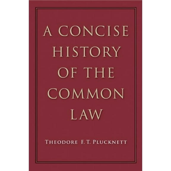 Concise History of the Common Law, A
