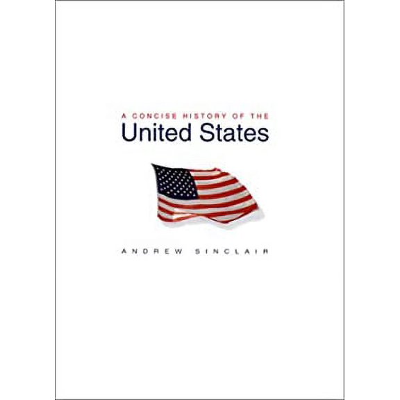 Pre-Owned A Concise History of the United States (Paperback) 0750923512 9780750923514