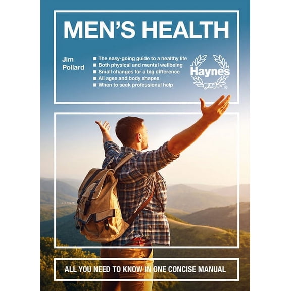 Concise Manuals: Men's Health : All you need to know in one concise manual * The easy-going guide to a healthy life * Both physical and mental wellbeing * Small changes for a big difference * All ages and body shapes * When to seek professional help (Hardcover)