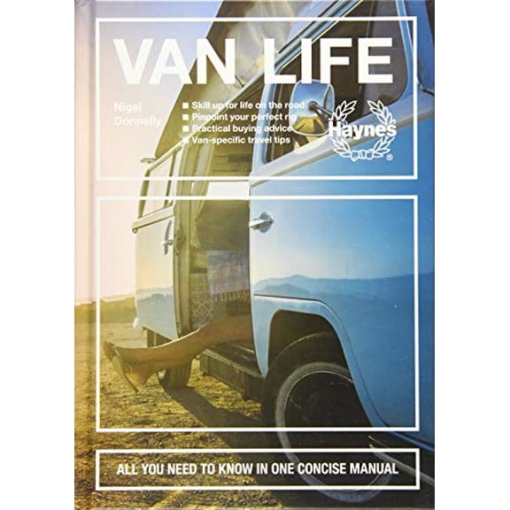Pre-Owned Van Life: Skill Up for Life on the Road - Pinpoint Your Perfect Rig - Practical Buying Advice - Van-Specific Travel Tips - All Y (Hardcover) 1785215957 9781785215957