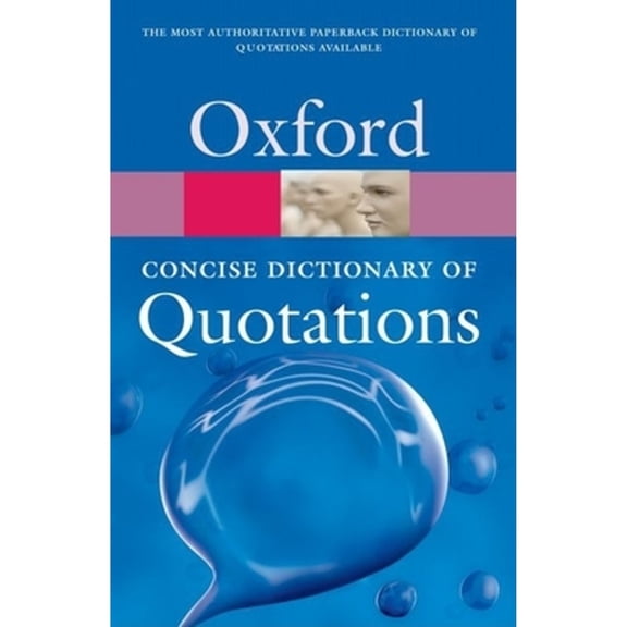 Pre-Owned Concise Oxford Dictionary of Quotations (Paperback) 0198614179 9780198614173