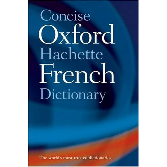 Pre-Owned The Concise Oxford-Hachette French Dictionary (Hardcover) 0198609752 9780198609759