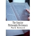 thumbnail image 1 of Concise Philosophy Dictionary : 500 Philosophy Words You Need to Know, 1 of 1
