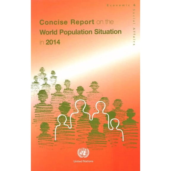 Concise Report On The World Population Situation In 2014 : Population Studies, No.354 (Paperback)