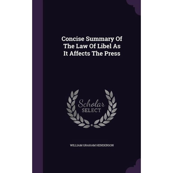 Concise Summary Of The Law Of Libel As It Affects The Press (Hardcover)