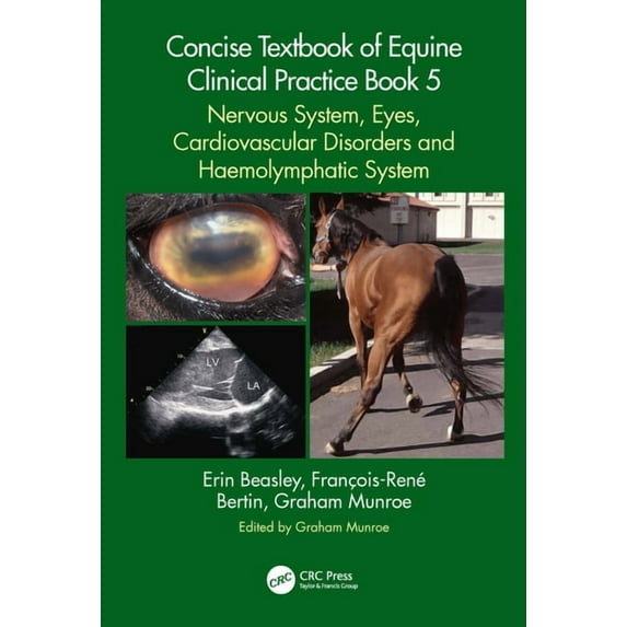 Concise Textbook of Equine Clinical Practice Book 5: Nervous System, Eyes, Cardiovascular Disorders and Haemolymphatic S, (Paperback)