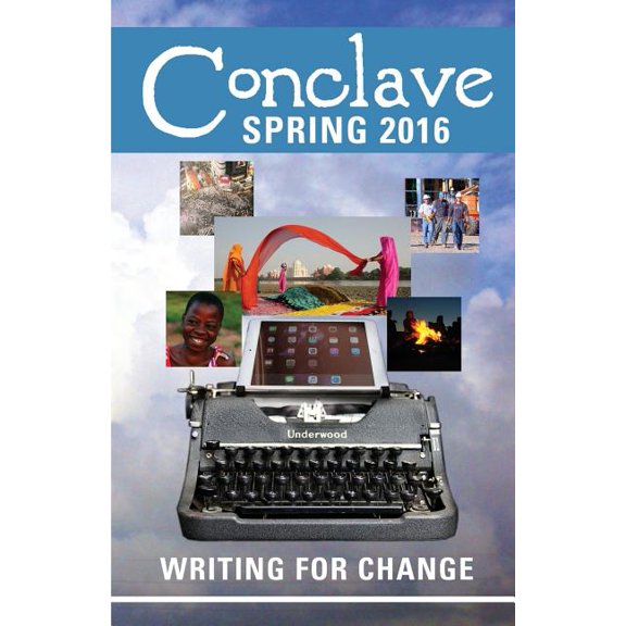 Conclave: Conclave (Spring 2016): Writing for Change (Paperback)