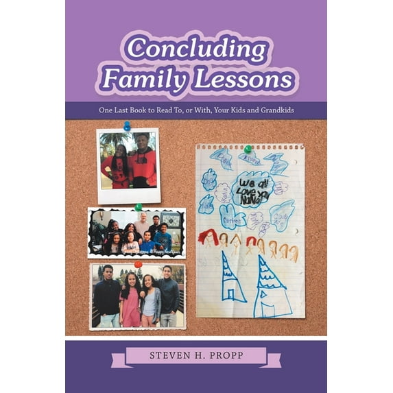 Concluding Family Lessons : One Last Book to Read To, or With, Your Kids and Grandkids