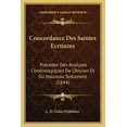thumbnail image 1 of Concordance Des Saintes Ecritures : Precedee Des Analyses Chronologiques De L'Ancien Et Du Nouveau Testament (1844) (Paperback), 1 of 1