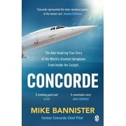 Concorde The thrilling account of history s most extraordinary airliner Paperback