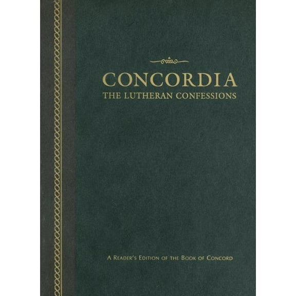 Concordia: The Lutheran Confessions-A Reader&apos;s Edition of the Book of Concord - 2nd Edition, (Hardcover)
