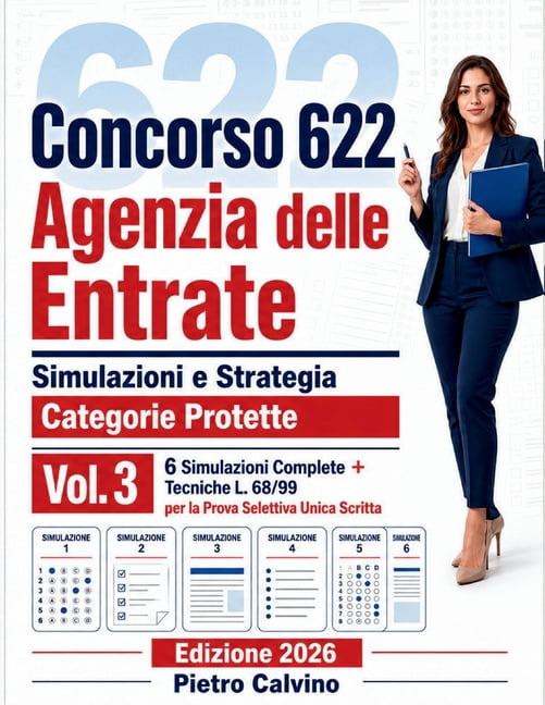 Concorso 622 Assistenti Gestionali Agenzia delle Entrate - Simulazioni d'Esame: 6 Prove Complete Cronometrate + Strategi, (Paperback)