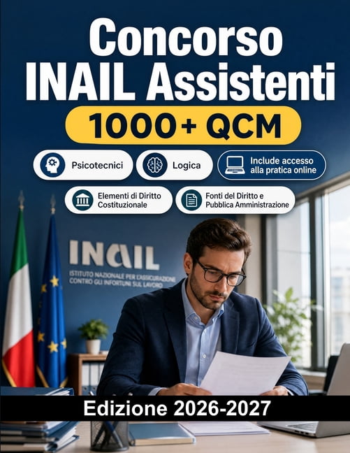 Concorso INAIL Assistenti: Concorso INAIL con mansioni amministrative e diritto base, (Paperback)