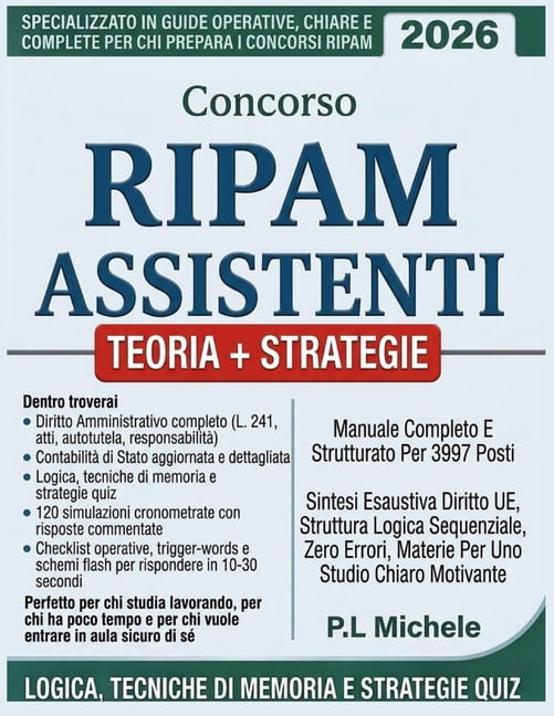 Concorso RIPAM Assistenti 2026 - Manuale Completo E Strutturato Per 3997 Posti: Sintesi Esaustiva Diritto UE, Struttura , (Paperback)
