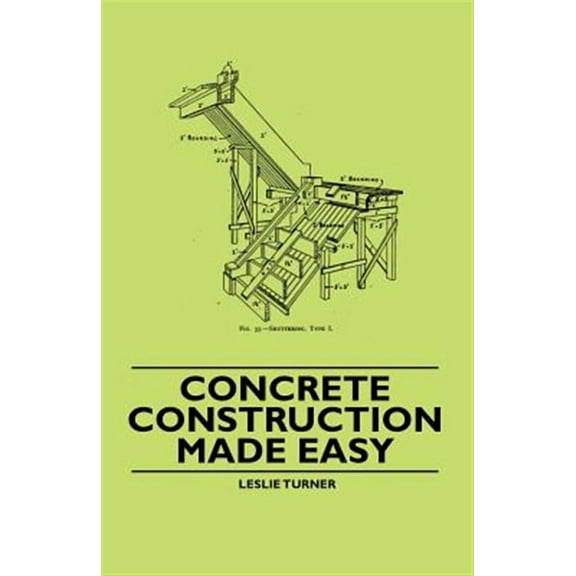Concrete Construction Made Easy (Paperback) by Leslie Turner