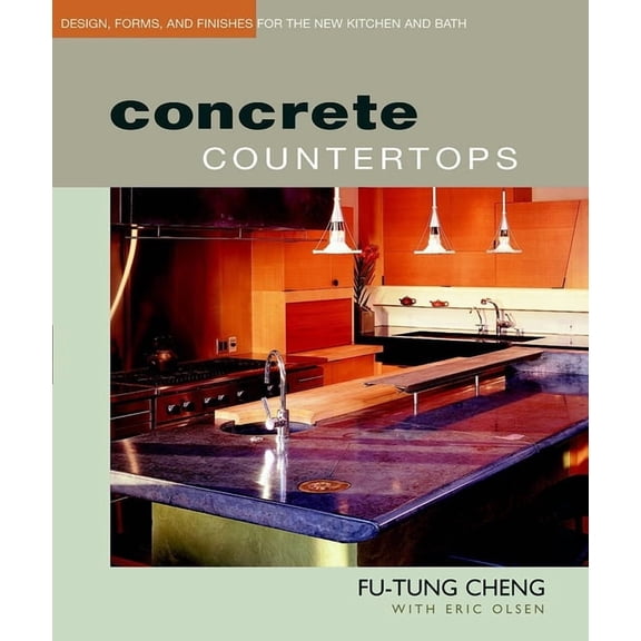 Concrete Countertops: Design, Forms, and Finishes for the New Kitchen and Bath, (Paperback)