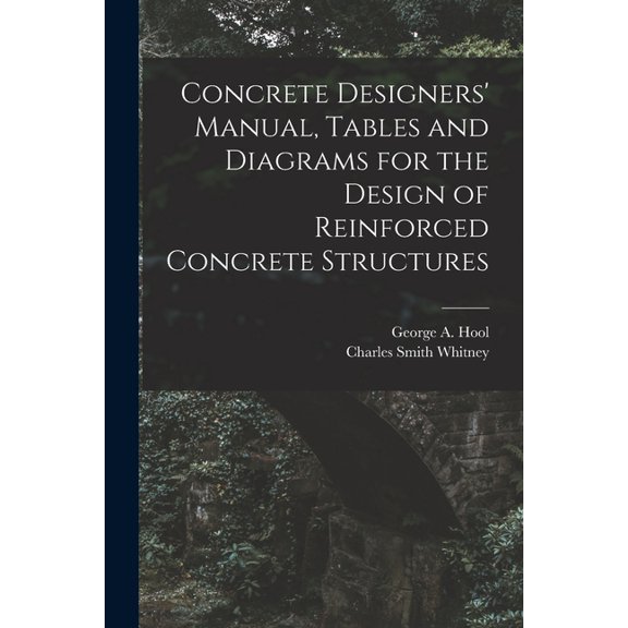 Concrete Designers' Manual, Tables and Diagrams for the Design of Reinforced Concrete Structures, (Paperback)