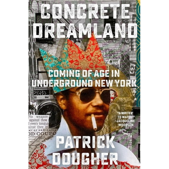 Concrete Dreamland: Coming of Age in Underground New York, (Hardcover)