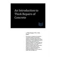 thumbnail image 1 of Concrete Engineering: An Introduction to Thick Repairs of Concrete (Paperback), 1 of 1