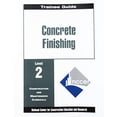 thumbnail image 1 of Pre-Owned Concrete Finishing Level 2 Trainee Guide (Paperback) 0130148601 9780130148605, 1 of 1