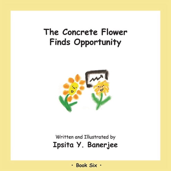 Concrete Flower The Concrete Flower Finds Opportunity: Book Six, (Paperback)