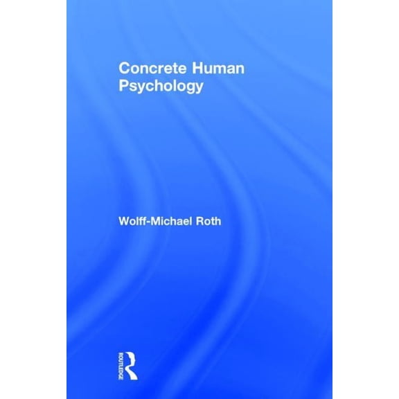 Concrete Human Psychology, (Hardcover)