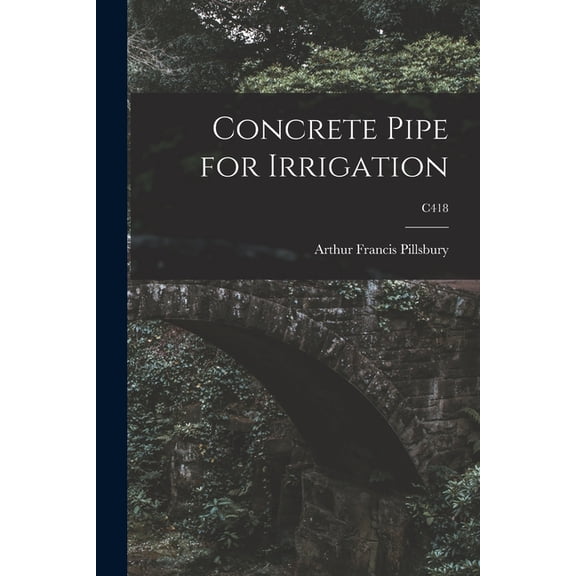 Concrete Pipe for Irrigation; C418, (Paperback)