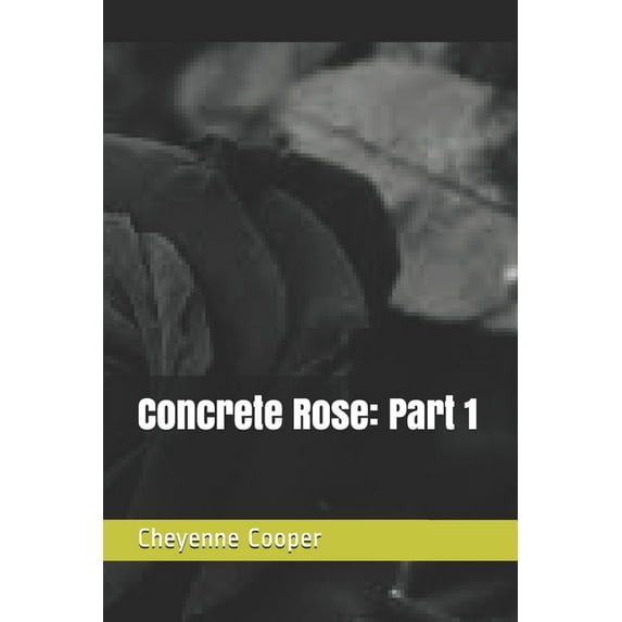 Concrete Rose: Part 1 (Paperback)