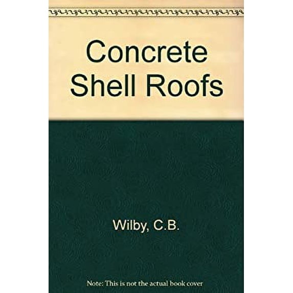 Pre-Owned Concrete Shell Roofs 9780853345794 Used