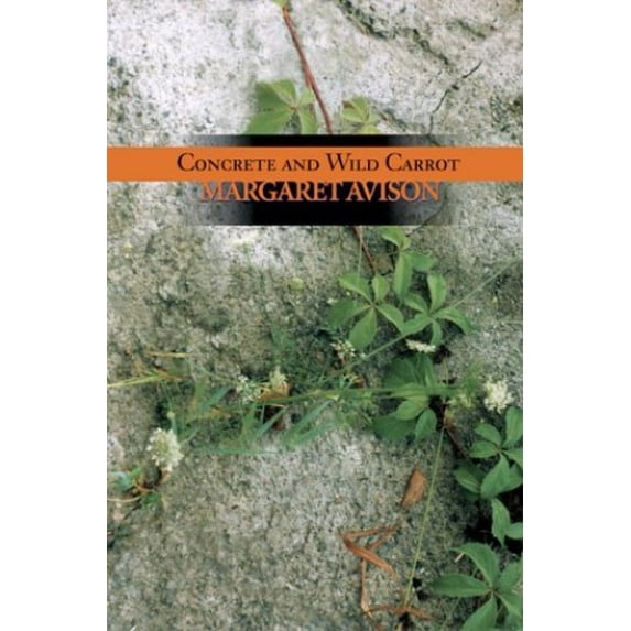 Pre-Owned Concrete and Wild Carrot (Paperback) 1894078241 9781894078245