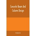 thumbnail image 1 of Concrete beam and column design, (Paperback), 1 of 1