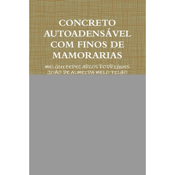 Concreto Autoadensvel Com Finos de Mamorarias, (Paperback)