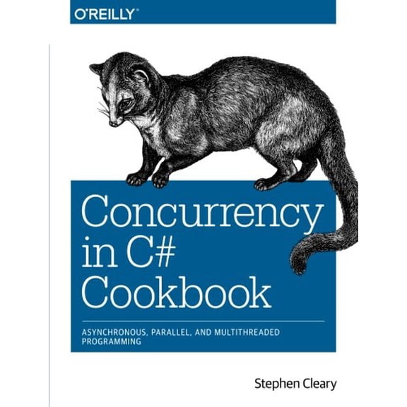 Pre-Owned Concurrency in C# Cookbook: Asynchronous, Parallel, and Multithreaded Programming (Paperback) 1449367569 9781449367565