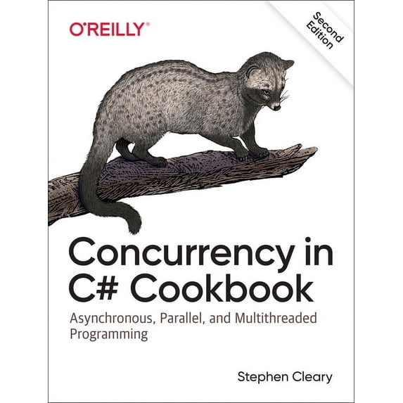 Concurrency in C# Cookbook: Asynchronous, Parallel, and Multithreaded Programming (Paperback)