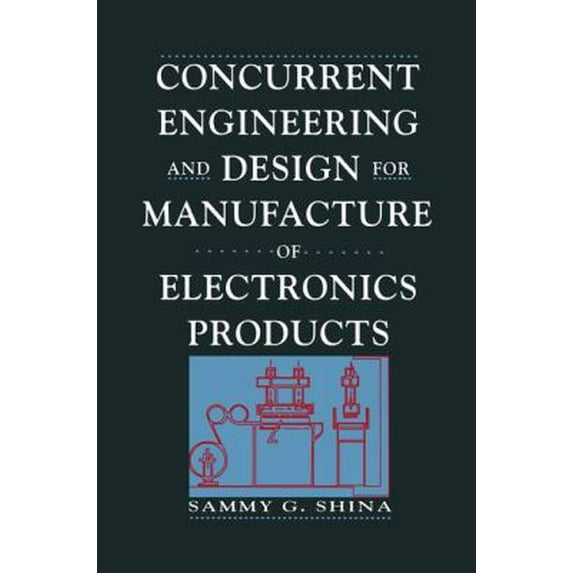 Pre-Owned Concurrent Engineering And Design For Manufacture Of Electronics Products (Hardcover) 0442006160 9780442006167
