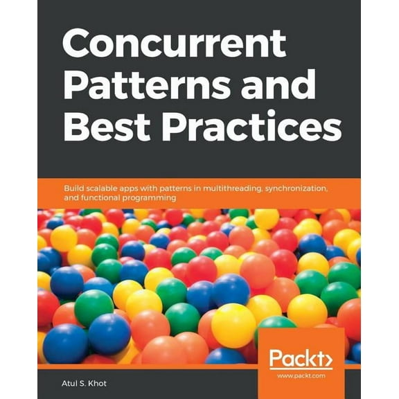 Concurrent Patterns and Best Practices, (Paperback)
