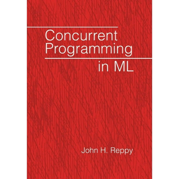 Concurrent Programming in ML, (Paperback)
