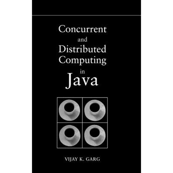 Pre-Owned Concurrent and Distributed Computing in Java (Hardcover) 047143230X 9780471432302