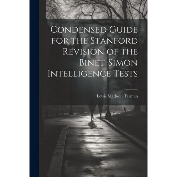 Condensed Guide for the Stanford Revision of the Binet-Simon Intelligence Tests (Paperback)