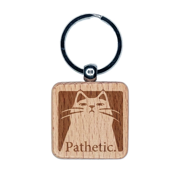 Condescending Cat Thinks You're Pathetic Square Keychain Charm Tag - Engraved Wood