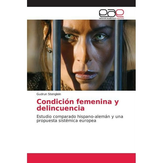 Condicion Femenina y Delincuencia (Paperback)