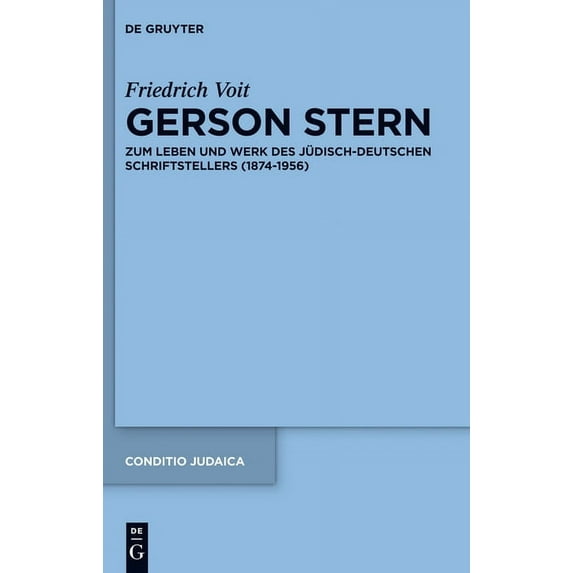 Conditio Judaica Gerson Stern: Zum Leben Und Werk Des Jüdisch-Deutschen Schriftstellers (1874-1956), Book 86, (Hardcover)