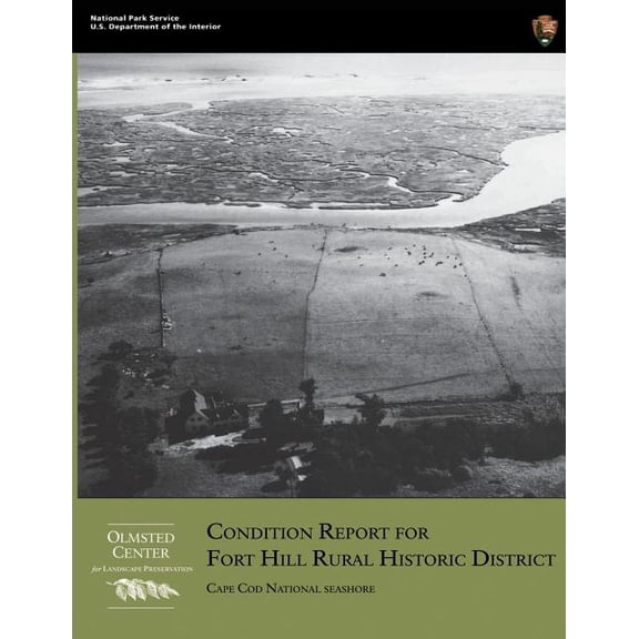 Condition Report for Fort Hill Rural Historic District : Cape Cod National Seashore