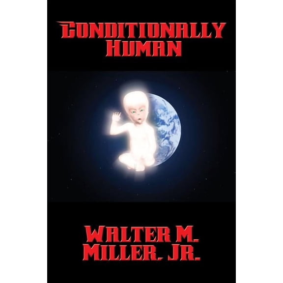 Conditionally Human: A Positronic Book, (Paperback)