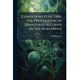 thumbnail image 1 of Conditions Effecting The Production Of Denatured Alcohol In The Northwest (Paperback), 1 of 1