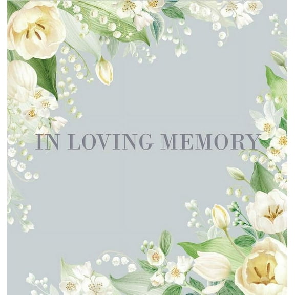 Condolence book for funeral (Hardcover): Memory book, comments book, condolence book for funeral, remembrance, celebrati, (Hardcover)